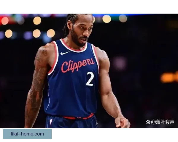 里程碑时刻莱昂纳德连续五十场得分二十以上创三十岁球员纪录